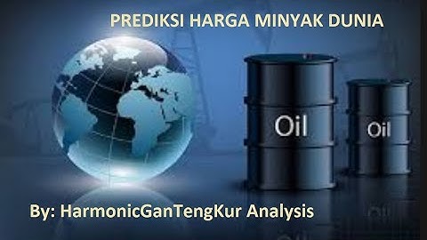 Prediksi Harga MINYAK DUNIA By HarmonicGanTengKur Analysis