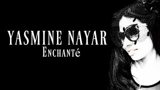 Yasmine Nayar - Enchanté (Official Audio) ياسمين نيار - اونشونتيه