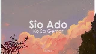Sio Ado - KO SA GEMAR (COVER) | Lirik