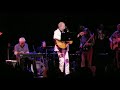 Michael Nesmith & The First National Band Redux - Some Of Shelly's Blues (Chicago, IL 09-13-2018)