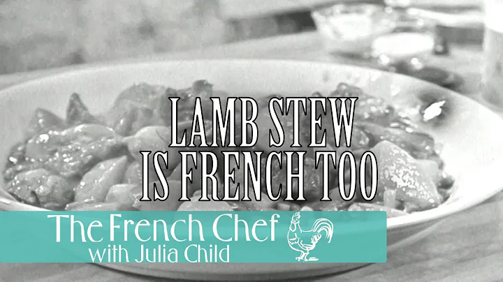 Lamb Stew Is French Too | The French Chef Season 3...