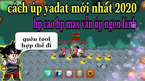 Hướng dẫn úp yadar bí kiếp mới nhất 2020 - Ngọc rồng online | cách úp yadar hp cao 3 hành tinh