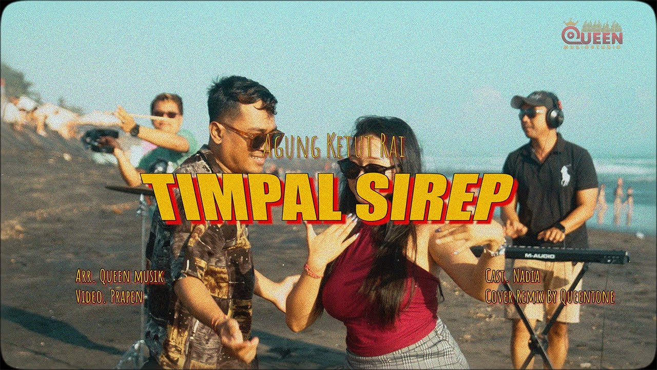 TIMPAL SIREP (AGUNG KETUT RAI) REMIX VERSION TIMPAL SIREP (AGUNG KETUT RAI) REMIX VERSION