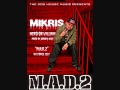MIKRIS/Hero or Villain prod by.GRADIS NICE -M.A.D.2 coming soon!!!!-
