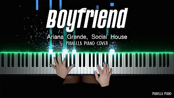 boyfriend - Ariana Grande, Social House | Piano Cover by Pianella Piano
