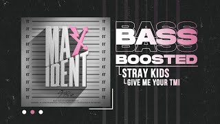 Stray Kids - Give Me Your TMI [BASS BOOSTED] Resimi