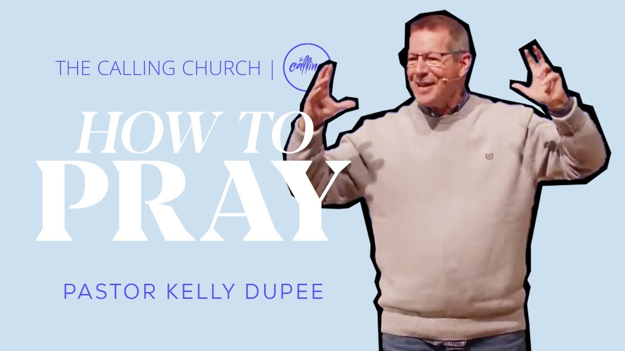 How To Pray | Guest Speaker Kelly Dupee