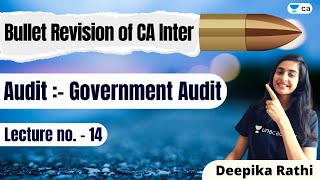 L14: Bullet Revision | Government Audit | Unacademy CA Intermediate | Deepika Rathi