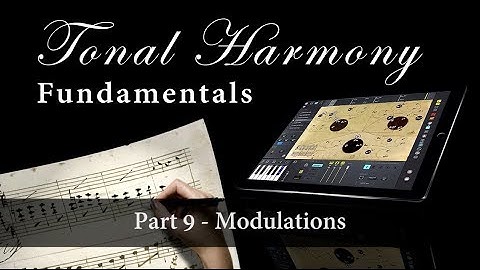 Tonal Harmony Fundamentals Part 9 - Modulations