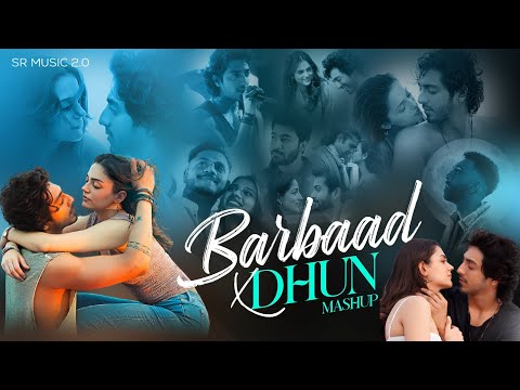 Barbaad X Dhun Mashup Saiyaara SR Music Jubin Nautiyal Arijit Singh Ahaan Panday Aneet P 