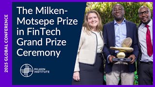 The Milken-Motsepe Prize in FinTech Pitches and Grand Prize Ceremony | Global Conference 2025