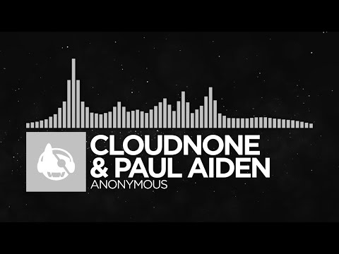 [Chillout] - CloudNone & Paul Aiden - Anonymous