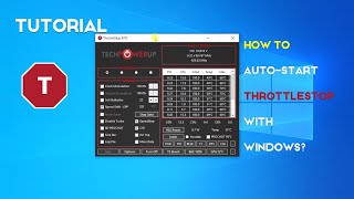 How to AutoStart ThrottleStop with Windows 10