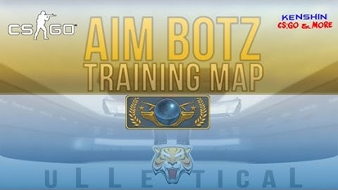 CS:GO | Aim Botz Training Map Taktikler | Türkçe Global Elite