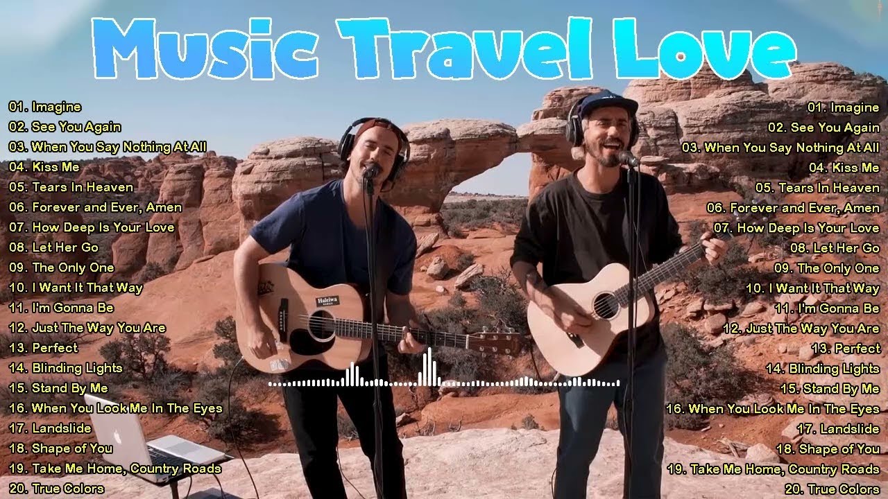 Music Travel Love Greatest Hits Best Love Song Cover By Music Travel