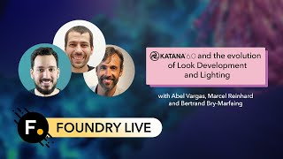 Foundry Live 2023 | Katana 6.0 and the evolution of Look Development and Lighting