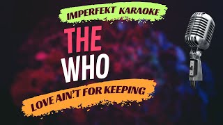 Download Lagu The Who karaoke - Love Ain't For Keeping MP3