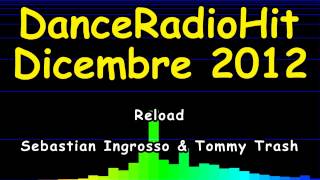 Reload - Sebastian Ingrosso & Tommy Trash [DanceRadioHit Dicembre 2012]