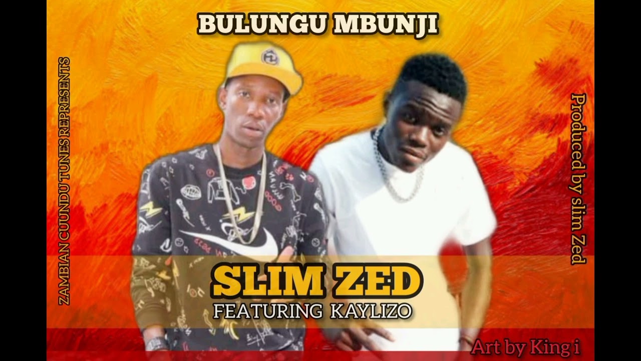 Slim Zed ft Kaylizo   Bulungu Mbunji promoted by king i