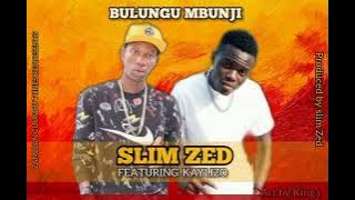 Slim Zed ft Kaylizo - Bulungu Mbunji (promoted by king i)
