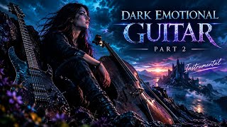 Dark Emotional Guitar | Rock Instrumental Part 2