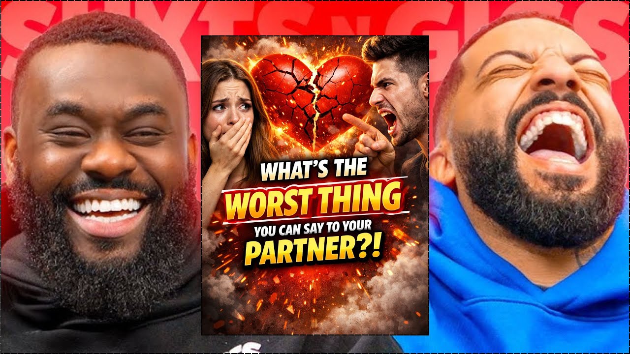 WHAT'S THE WORST THING YOU CAN SAY TO YOUR PARTNER?