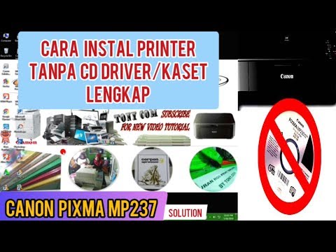 CARA INSTAL PRINTER CANON MP237 TANPA CD DRIVER LENGKAP. 