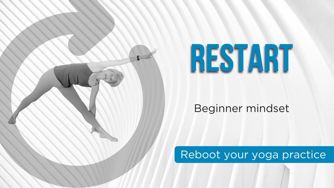 The Art of the Restart: Open to New Possibilities | Yoga with Rita - Fulcrum Blu