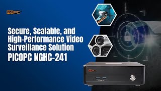 Video Surveillance NVR with PICOPC® NGHC Hypervisor mini Server