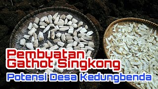 Pembuatan Gathot Singkong || Mengolah Singkong Menjadi Gatot Asli Desa Kedungbenda