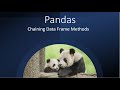 Pandas Chaining Data Frame Methods