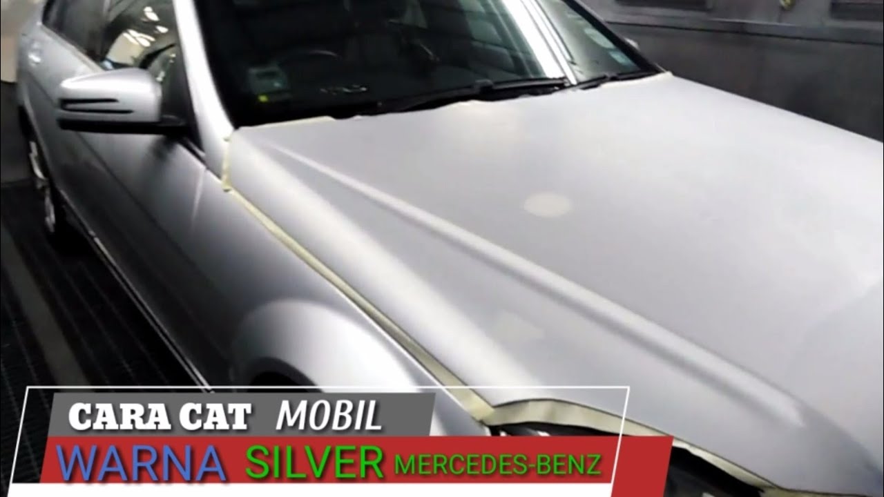 cara cat  mobil  warna  silver  YouTube