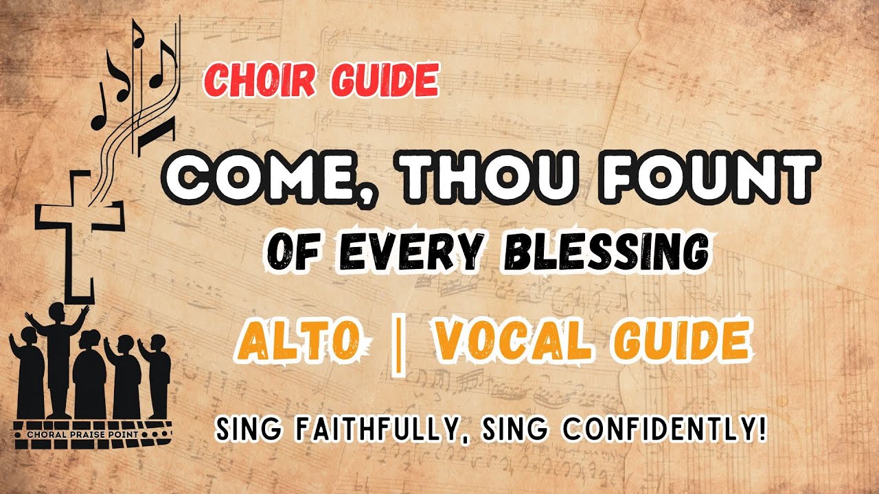 Come, Thou Fount of Every Blessing | Alto Vocal Guide