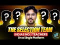 India’s No.1 Teachers On ONE Platform | The Selection Team 🔥 By Gagan Pratap Sir #selectionway 