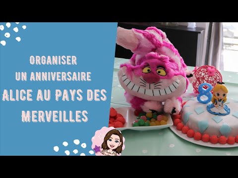 Vidéo: Comment Organiser Une Fête Alice Au Pays Des Merveilles