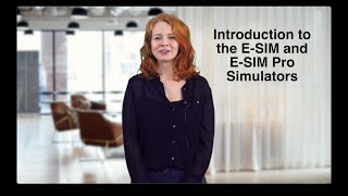 Introduction to E-SIM and E-SIM Pro Simulators