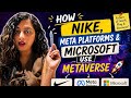 How Nike, Meta Platforms &amp; Microsoft Use Metaverse 🚀