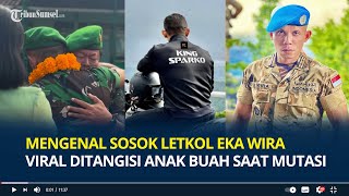 Mengenal Sosok Letkol Eka Wira Selebgram TNI 'King of Sparko' Viral Ditangisi Anak Buah saat Mutasi