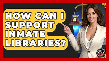 How Can I Support Inmate Libraries? - Jail & Prison Insider