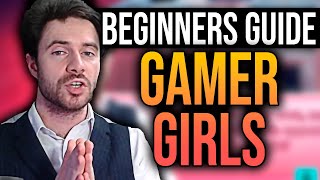 A beginners guide to Gamer Girls