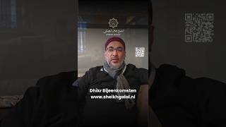 Dhikr Bijeenkomsten Majlis Dhikr Sheikh Galal