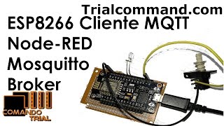 ESP8266 Cliente MQTT Node-RED Mosquitto - ComandoTrial