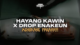 DROP ENAKEUN X HAYANG KAWIN X MELODY INDOBOUNCE KANE PARAH AUTO GELENG-GELENG!!!🔥