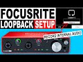 Focusrite loopback setup  how to record internal audio