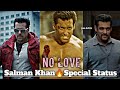 No love  salman khanspecial whatsapp status jion editz salmankhan shorts