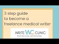 3 step guide to become a freelance medical writer