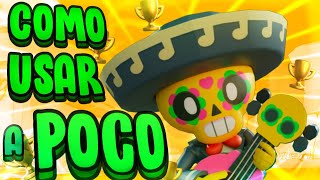 [5 TIPS] ✅COMO USAR a POCO | Mejores MODOS y mejor ESTELAR|Brawl Stars 2021