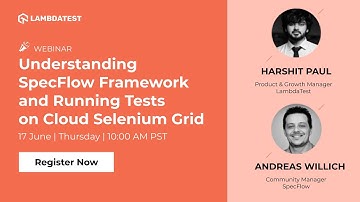 [Webinar Teaser] Understanding SpecFlow Framework And Running Tests On Cloud Selenium Grid