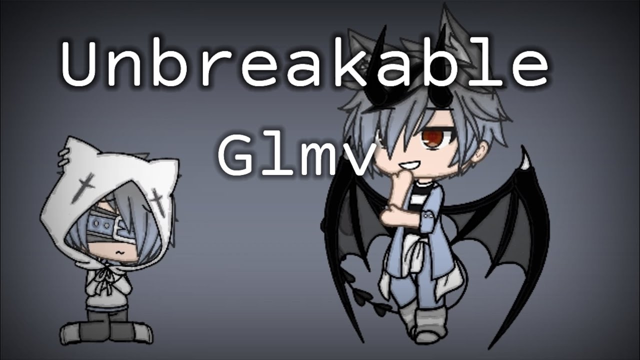 ~Unbreakable~GLMV~