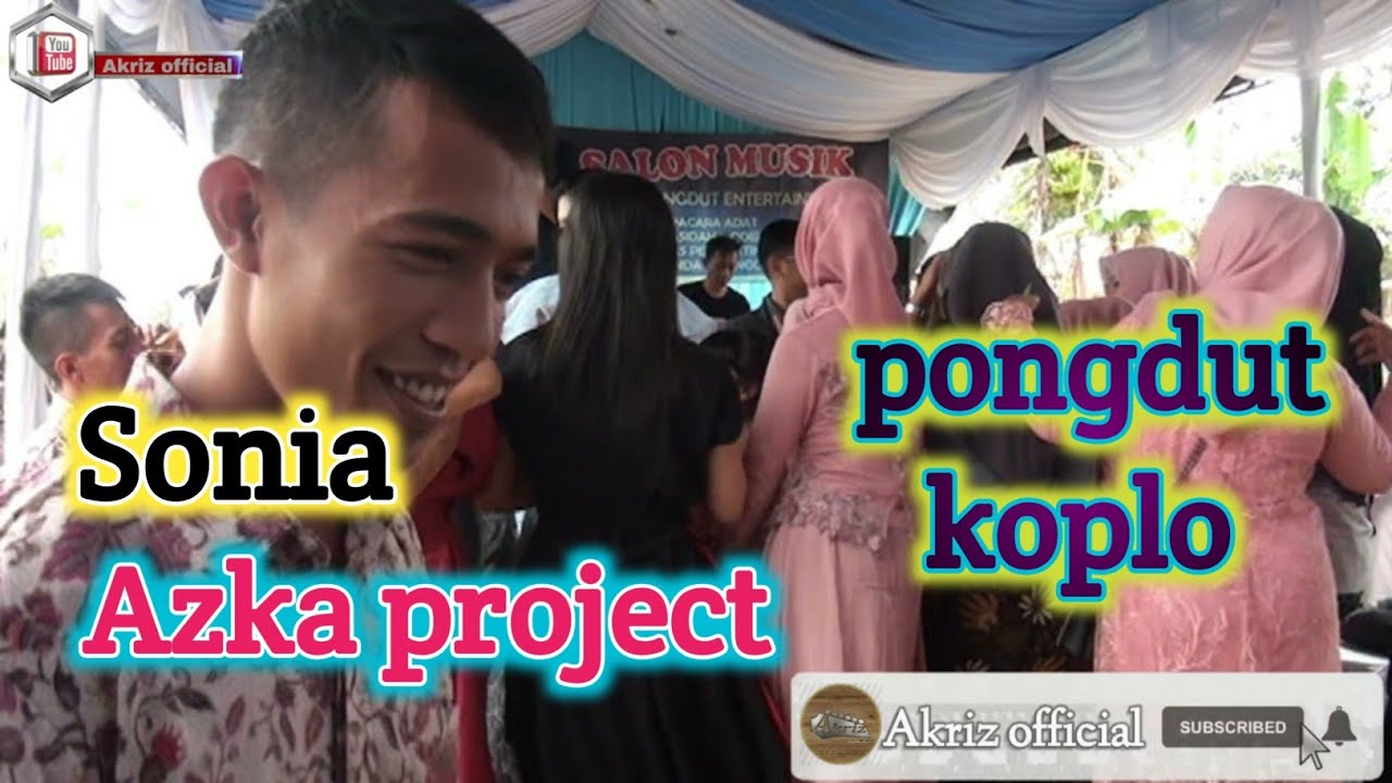 Sonia - Azka project | pongdut koplo Hani salon